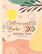 Minimalist Boho Coloring Book For Adults & Teens: Over 40 Beautiful Aesthetics Modern Art Designs for Relaxation & Stress Relief