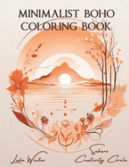 Minimalist BOHO Coloring Book: Second Chance: Rediscover the Tranquility of Simplicity: A Seamless Blend of Minimalist Coloring Book & Aesthetic Coloring Book. Experience Art in Drawings with Various Levels of Challenge for Relax and Stress Relief