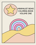 Minimalist Boho Coloring Book: Volume One: 30 Stress-Relieving Designs