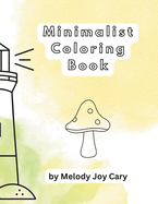 Minimalist Coloring Book for Adults: 50+ Pages of Simple Art for Relaxation and Fun