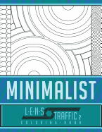 Minimalist Coloring Book - Lens Traffic: 8.5 X 11 (21.59 X 27.94 CM)