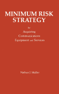 Minimum Risk Strategy: For Acquiring Communications Equipment and Service