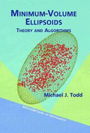 Minimum-Volume Ellipsoids: Theory and Algorithms