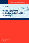 Mining Equipment Reliability, Maintainability, and Safety - Dhillon, Balbir S