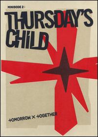 Minisode 2: Thursday's Child [Hate Version] - Tomorrow x Together