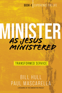 Minister as Jesus Ministered: Transformed Service