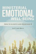 Ministerial Emotional Well-Being: How to Achieve and Maintain It