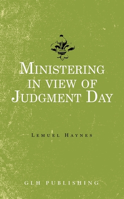 Ministering in view of Judgment Day - Haynes, Lemuel