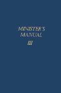 Minister's Manual Volume 3, Services for Ministers and Workers