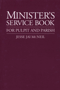 Ministers Service Book: For Pulpit and Parish