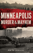 Minneapolis Murder & Mayhem