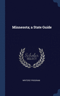 Minnesota; a State Guide