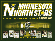 Minnesota North Stars: History and Memories with Lou Nanne - Showers, Bob