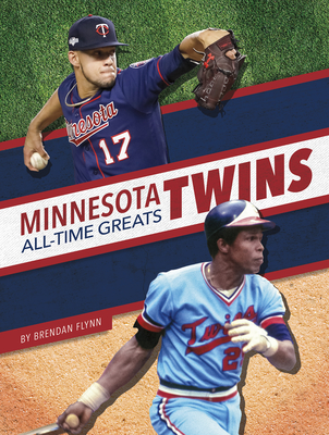 Minnesota Twins All-Time Greats - Flynn, Brendan