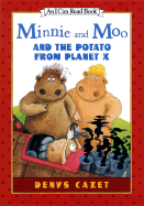 Minnie and Moo and the Potato from Planet X - 