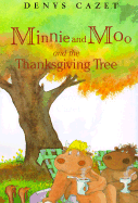Minnie and Moo and the Thanksgiving Tree - Cazet, Denys, and DK Publishing