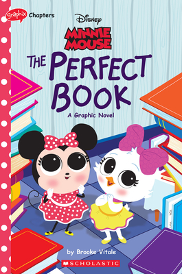 Minnie Mouse: The Perfect Book (Disney Original Graphic Novel #2) - Vitale, Brooke