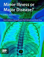 Minor Illness or Major Disease?