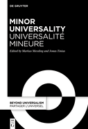 Minor Universality / Universalit Mineure: Rethinking Humanity After Western Universalism / Penser l'Humanit Aprs l'Universalisme Occidental