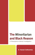 Minoritarian and Black Reason: A Philosophico-Literary Investigation