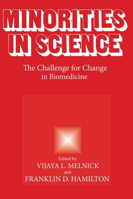 Minorities in Science: The Challenge for Change in Biomedicine - Melnick, Vijaya L (Editor)