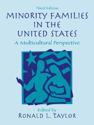 Minority Families in the United States: A Multicultural Perspective - Taylor, Ronald L