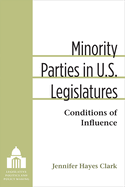 Minority Parties in U.S. Legislatures: Conditions of Influence