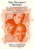 Minority Report: An Introduction to Racial, Ethnic and Gender Relations