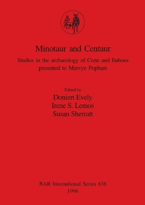 Minotaur and Centaur - Evely, Doniert (Editor), and Lemos, Irene S (Editor), and Sherratt, Susan (Editor)