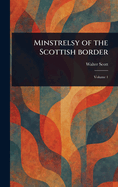 Minstrelsy of the Scottish Border