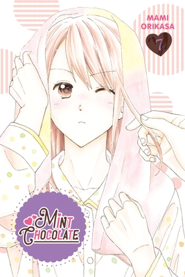 Mint Chocolate, Vol. 7: Volume 7 - Orikasa, Mami, and Tamosaitis, Amber (Translated by), and Vu, Viet Phuong