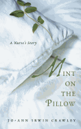 Mint on the Pillow: A Nurse's Story