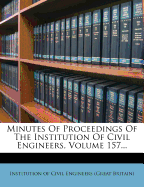 Minutes of Proceedings of the Institution of Civil Engineers, Volume 157
