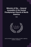 Minutes of the ... General Assembly of the United Presbyterian Church of North America: 1860