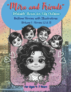 Mira and Friends: Relatable Stories for City Children, Bedtime Stories with Illustrations and Lessons for Life