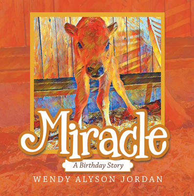 Miracle: A Birthday Story - Jordan, Wendy Alyson