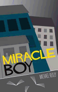 Miracle Boy - Reilly, Mike