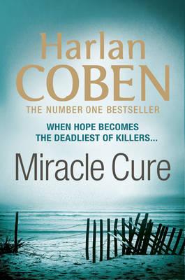 Miracle Cure - Coben, Harlan
