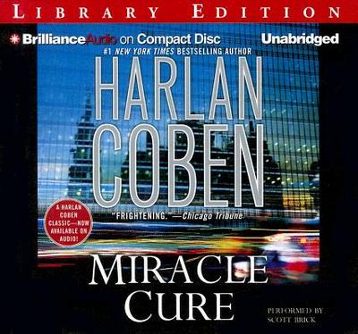 Miracle Cure - Coben, Harlan, and Brick, Scott (Read by)