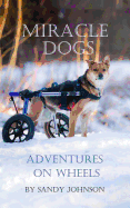Miracle Dogs: Adventures on Wheels