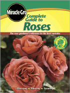 Miracle-Gro Complete Guide to Roses - Miracle-Gro