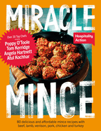 Miracle Mince: 80 delicious recipes for the frugal kitchen favourite