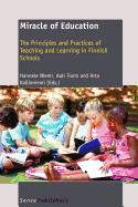 Miracle of Education: The Principles and Practices of Teaching and Learning in Finnish Schools