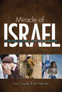 Miracle of Israel: The Shocking, Untold Story of God's Love for His People