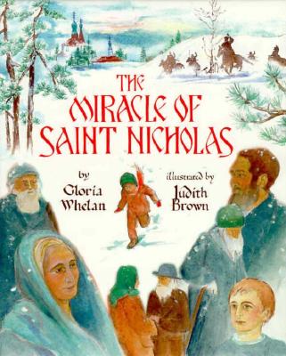Miracle of St Nicholas - Whelan, Gloria, and Whelan, Gloria