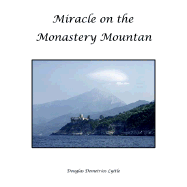 Miracle on Monastery Mountain: Mount Athos