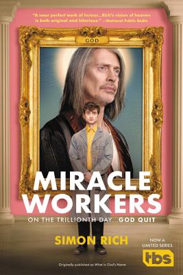 Miracle Workers - Rich, Simon