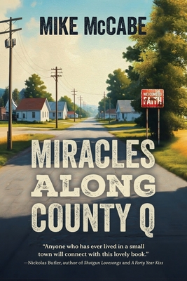 Miracles Along County Q - McCabe, Mike