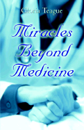 Miracles Beyond Medicine