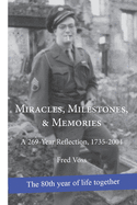 Miracles, Milestones, & Memories: A 269-Year Reflection, 1735-2004
